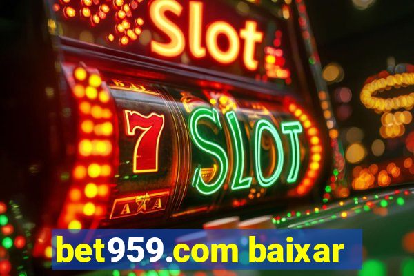 bet959.com baixar